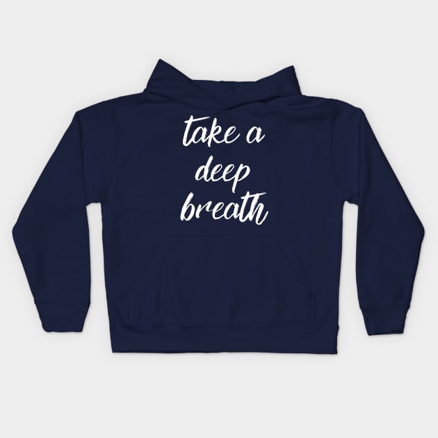 Take a deep breath just focus yoga healthy positive Kids Hoodie by From Mars